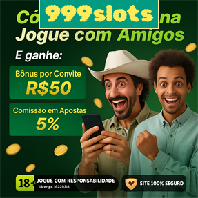 999slots Ganhe R$ 100,00 Gratis